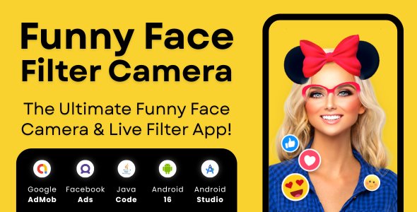 Funny Face Filters Camera with AdMob Facebook Ads Android