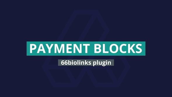 Payment Blocks Pack - 66biolinks plugin